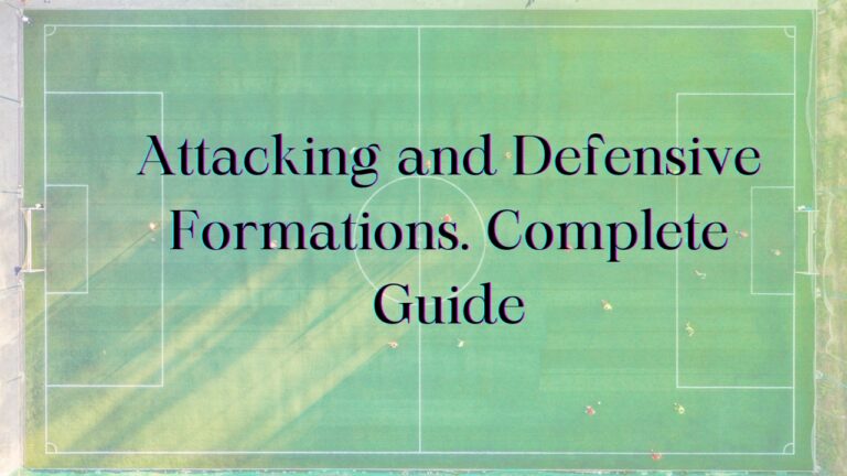 Soccer Tactics: Attacking and Defensive Formations
