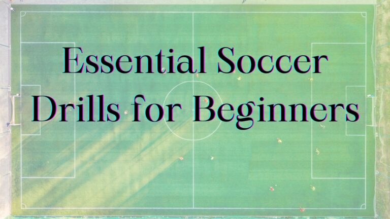 9 Must-Learn Soccer Drills for Beginners 