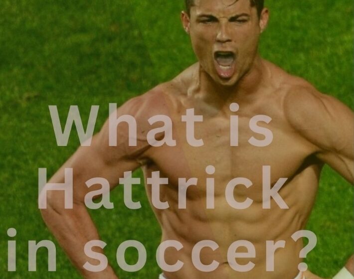 What Is a Hat Trick in Soccer?