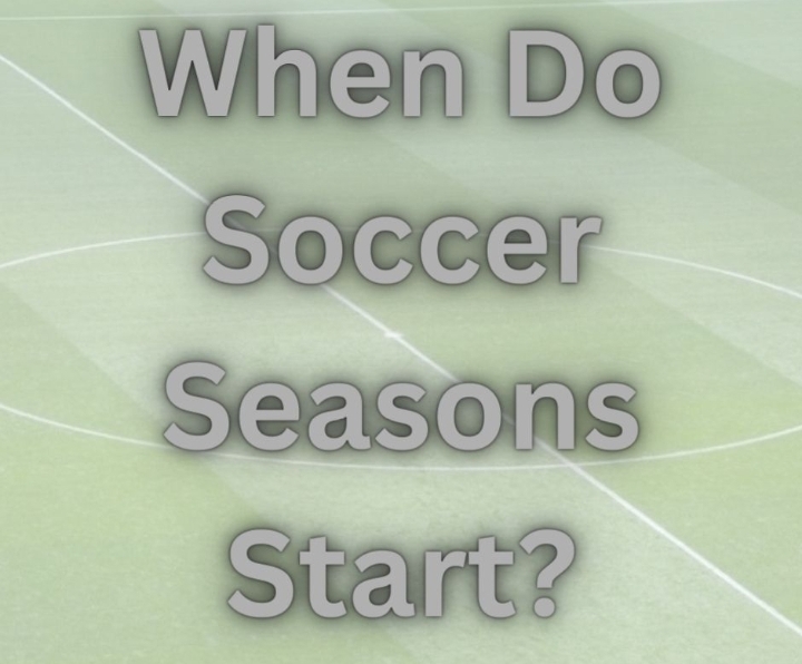  When Do Soccer Seasons Start? A Complete Guide
