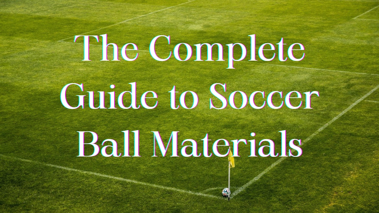 soccer ball material